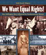 9781939053282-1939053285-We Want Equal Rights!: The Haudenosaunee (Iroquois) Influence on the Women’s Rights Movement