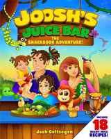9781539538813-1539538818-Joosh's Juice Bar: The Snackbook Adventure