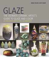9780764166426-0764166425-Glaze: The Ultimate Ceramic Artist's Guide to Glaze and Color