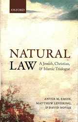 9780198706601-019870660X-Natural Law: A Jewish, Christian, and Muslim Trialogue