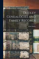 9781016049146-1016049145-Dudley Genealogies and Family Records
