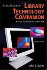 9781555705503-1555705502-Neal-Schuman Library Technology Companion: A Basic Guide for Library Staff