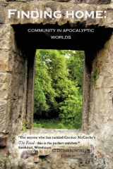 9780983098775-0983098778-Finding Home: Community in Apocalyptic Worlds