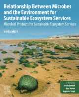 9780323899383-0323899382-Relationship Between Microbes and the Environment for Sustainable Ecosystem Services, Volume 1: Microbial Products for Sustainable Ecosystem Services ... for Sustainable Ecosystem Services, 1)