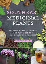 9781643260075-1643260073-Southeast Medicinal Plants: Identify, Harvest, and Use 106 Wild Herbs for Health and Wellness (Medicinal Plants Series)