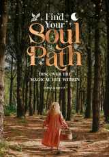 9781446310021-1446310027-Find Your Soul Path: Discover the Sacred Life Within