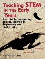 9781605541211-1605541214-Teaching STEM in the Early Years: Activities for Integrating Science, Technology, Engineering, and Mathematics (NONE)