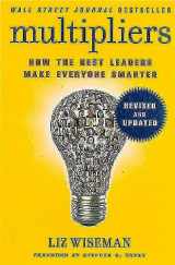 9780062699176-0062699172-Multipliers, Revised and Updated: How the Best Leaders Make Everyone Smart