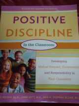 9780761524212-0761524215-Positive Discipline in the Classroom, Revised 3rd Edition: Developing Mutual Respect, Cooperation, and Responsibility in Your Classroom