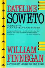 9780060916015-006091601X-Dateline Soweto: Travels With Black South African Reporters