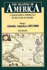 9780300038828-0300038828-The Shaping of America: A Geographical Perspective on 500 Years of History, Vol. 1: Atlantic America, 1492-1800 (Paperback)