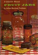 9780840743138-0840743130-Fruit Jars: A Collectors' Manual