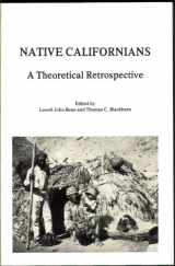 9780879190552-0879190558-Native Californians: A Theoretical Retrospective