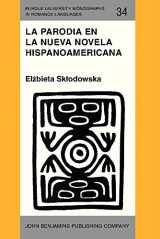 9781556190889-1556190883-La Parodia en la nueva novela hispanoamericana (1960–1985) (Purdue University Monographs in Romance Languages) (Spanish Edition)