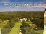 9780997611700-0997611707-Pocasset Golf Club 100th Anniversary 1916-2016