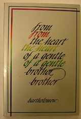 9780961401023-0961401028-From the Heart of a Gentle Brother