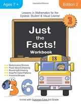 9781697401103-1697401104-Just the Facts! Workbook: Lessons in Mathematics for the Dyslexic Student & Visual Learner (3rd Grade)