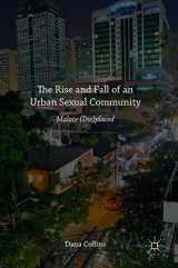 9781137579607-1137579609-The Rise and Fall of an Urban Sexual Community: Malate (Dis)placed