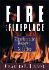 9780830816637-0830816631-Fire in the Fireplace: Charismatic Renewal in the Nineties