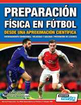 9781910491249-1910491241-Preparación Física en Fútbol desde una Aproximación Científica - Entrenamiento condicional Velocidad y agilidad Prevención de lesiones (Spanish Edition)
