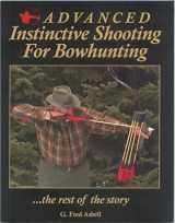 9781450724982-1450724981-Advanced Instinctive Shooting for Bowhunting