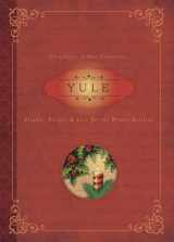 9780738744513-0738744514-Yule: Rituals, Recipes & Lore for the Winter Solstice (Llewellyn's Sabbat Essentials, 7)