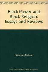 9780933951037-0933951035-Black Power and Black Religion: Essays and Reviews