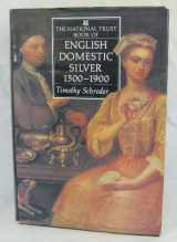 9780670802371-0670802379-The National Trust book of English domestic silver, 1500-1900