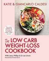 9780857839831-0857839837-The Low-Carb Weight Loss Cookbook: Lose weight and change your life in 6 weeks