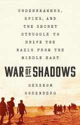 9781610396271-1610396278-War of Shadows: Codebreakers, Spies, and the Secret Struggle to Drive the Nazis from the Middle East