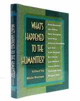 9780691011554-0691011559-What's Happened to the Humanities? (Princeton Legacy Library, 358)
