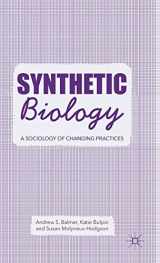 9781137495419-1137495413-Synthetic Biology: A Sociology of Changing Practices