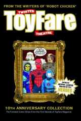 9780979256424-0979256429-Twisted Toyfare Theatre: 10th Anniversary Collection
