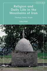 9780755616732-0755616731-Religion and Daily Life in the Mountains of Iran: Theology, Saints, People