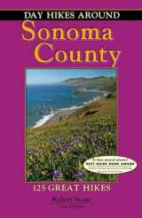9781573420723-1573420727-Day Hikes Around Sonoma County: 125 Great Hikes