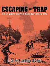 9781400149353-1400149355-Escaping the Trap: The US Army X Corps in Northeast Korea, 1950