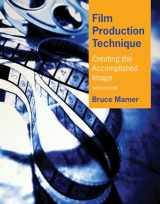 9780840030917-0840030916-Film Production Technique: Creating the Accomplished Image