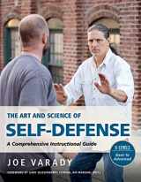 9781594398728-1594398720-The Art and Science of Self Defense: A Comprehensive Instructional Guide (Martial Science)
