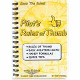 9780963197344-0963197347-Pilot's rules of thumb: Rules of thumb, easy aviation math, handy formulas, quick tips
