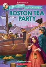 9781338148930-1338148931-The Boston Tea Party (American Girl: Real Stories From My Time) (3)