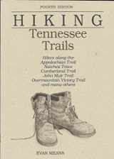 9781564403773-1564403777-Tennessee Trails: Hikes Along the Appalachian Trail, Trail of the Lonesome Pine, Cherokee National Forest Trail and Many Others