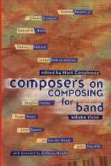 9781579996314-1579996310-Composers on Composing for Band, Vol 3/G7053