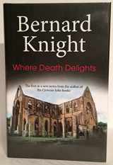 9780727868749-0727868748-Where Death Delights (A Richard Pryor Mystery)