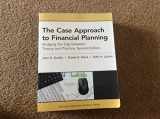 9781936362998-1936362996-The Case Approach to Financial Planning: Bridging the Gap between Theory and Practice, Second Edition (National Underwriter Academic)