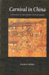 9789004124264-9004124268-Carnival in China: A Reading of the Xingshi Yinyuan Zhuan (China Studies, Vol. 1)