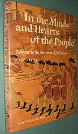 9780821204962-0821204963-In the minds and hearts of the people;: Prologue to the American Revolution: 1760-1774