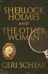 9781780928326-1780928327-Sherlock Holmes and The Other Woman