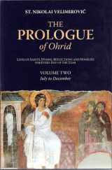 9780971950511-0971950512-The Prologue of Ohrid: Lives of Saints, Hymns, Reflections and Homilies for Every Day of the Year (Volume 2: July to December)
