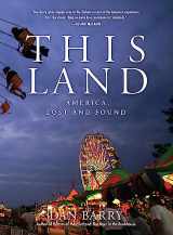 9780316415514-0316415510-This Land: America, Lost and Found