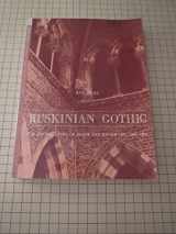9780691101279-0691101272-Ruskinian Gothic: The Architecture of Deane and Woodward, 1845-1861